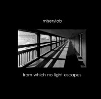 Miserylab - From Which No Light Escape (2011)