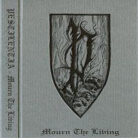 Pestilentia - Mourn The Living (2012)