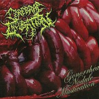 Cerebral Incubation - Gonorrhea Nodule Mastication (2012)  Lossless