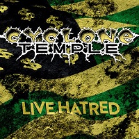 Cyclone Temple - Live Hatred (2017)