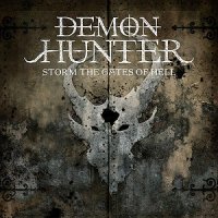 Demon Hunter - Storm The Gates Of Hell (2007)