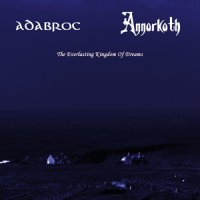 Annorkoth - The Everlasting Kingdom Of Dreams (2011)