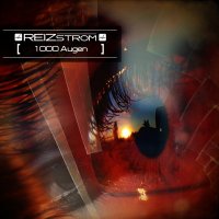 Reizstrom - 1000 Augen (2013)