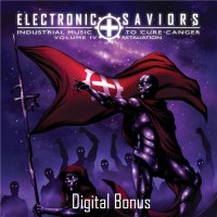 VA - Electronic Saviors : Industrial Music To Cure Cancer Volume IV: Retaliation (Digital Bonus) (2016)