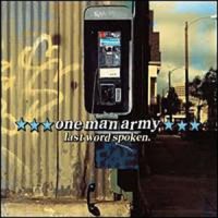 One Man Army - Last Word Spoken (2000)