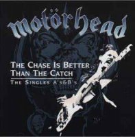 Motorhead - The Chase Is Better Than The Catch: The Singles As & Bs (2000)