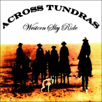 Across Tundras - Western Sky Ride (2008)