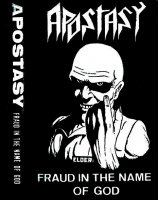Apostasy - Fraud In the Name of God (1989)