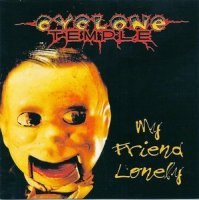 Cyclone Temple - My Friend Lonely (1994)