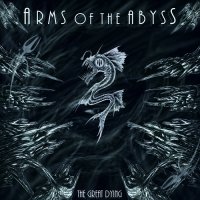 Arms Of The Abyss - The Great Dying (2014)