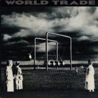 World Trade - World Trade (1989)