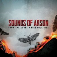 Sounds Of Arson - From The Ashes A Fire Will Rise (2013)
