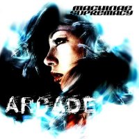 Machinae Supremacy - Arcade (2004)