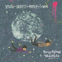 Smoking Barrelz - Smugi Graffiti Papier i Dym (2016)