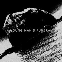 A Young Man\'s Funeral - I Saw Darkness (2012)