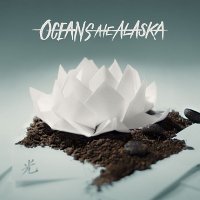 Oceans Ate Alaska - Hikari (2017)