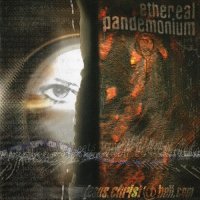 Ethereal Pandemonium - jesus.christ@hell (2002) Lossless