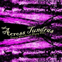 Across Tundras - Lonesome Wails from the Weeping Willow (2008)