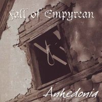 Fall of Empyrean - Anhedonia [Released 2004] (2003)