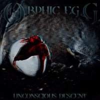 Orphic Egg - Unconscious Descent (2013)