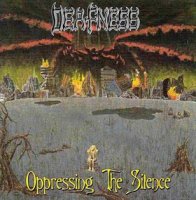 Deafness - Oppressing The Silence (1996)