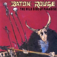 Baton Rouge - The Wild Side Of Paradise (1988)
