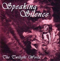 Speaking Silence - The Twilight World (2002)