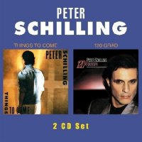 Peter Schilling - Things to Come and 120 Grad (2012)