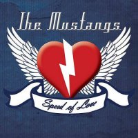 The Mustangs - Speed Of Love (2013)