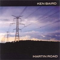 Ken Baird - Martin Road (2003)