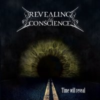 Revealing The Conscience - Time Will Reveal (2015)