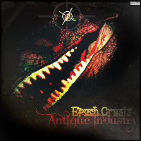 Epoch Crysis - Antique Industry (2010)