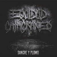 Equidad Catacraneo - Sangre Y Plomo (2017)