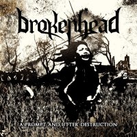 Brokenhead - A Prompt And Utter Destruction (2017)