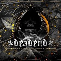 Dead End - Slaves To The Greed (2016)