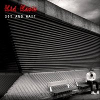 Kid Kasio - Sit And Wait (2015)