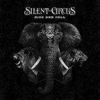 Silent Circus - Rise And Fall (2017)