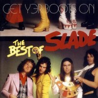 Slade - Get Yer Boots On: The Best Of Slade (2004)  Lossless