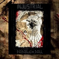Injustrial - Porcelain Doll (2015)