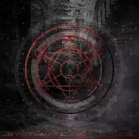 Sentinel Complex - Systematic Decadence (2017)