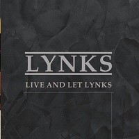 Lynks - Live and Let Lynks (2017)