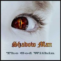 Shadow Man - The God Within (2011)