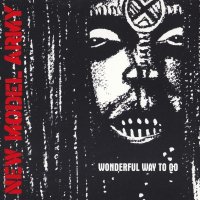New Model Army - Wonderful Way To Go (1998)