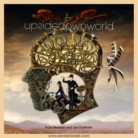 Doris Brendel And Lee Dunham - Upside Down World (2015)