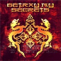 Betray My Secrets - Betray My Secrets (1999)