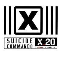 Suicide Commando - X.20 [Remixes] (2007)