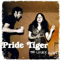 Pride Tiger - The Lucky Ones (2007)