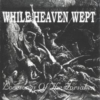 While Heaven Wept - Lovesongs of the Forsaken (1995)