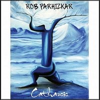 Rob Parhizkar - Catharsis (2011)