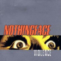 Nothingface - Violence (2000)